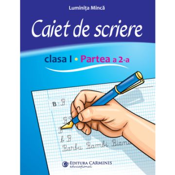 Caiet de scriere. Clasa I. Partea a 2-a. CSCD2 (Carminis)