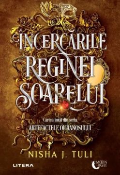 Incercarile Reginei Soarelui. Seria Artefactele Ouranosului Vol.1 (Litera)