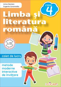 Limba si literatura romana. Clasa a IV-a. Caiet de lucru (Elicart)