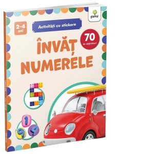Invat numerele. Activitati cu stickere (2-4 ani) (Gama)