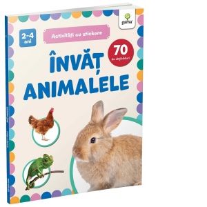 Invat animalele. Activitati cu stickere (2-4 ani) (Gama)