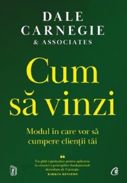 Cum sa vinzi. Modul in care vor sa cumpere clientii tai (Curtea Veche)