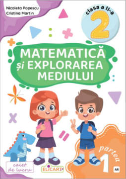 Matematica si explorarea mediului. Clasa a II-a. Partea 1 (AR) 
