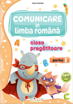 Comunicare in limba romana pentru clasa pregatitoare. Partea 1 2024 (Elicart)
