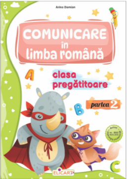 Comunicare in limba romana pentru clasa pregatitoare. Partea a 2-a 2024 (Elicart)