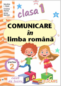 Comunicare in limba romana. Clasa I. Partea a 2-a (AR)