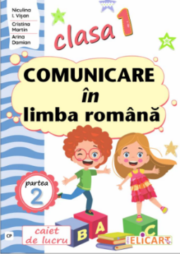 Comunicare in limba romana. Clasa I. Partea a 2-a (CP)