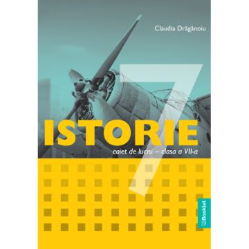 Istorie – caiet de lucru pentru clasa a VII-a (Booklet)