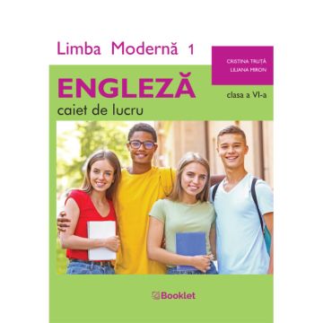 Limba moderna 1 – Engleza – caiet de lucru pentru clasa a VI-a (Booklet)