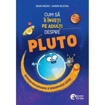 Cum sa ii inveti pe adulti despre Pluto (Booklet)