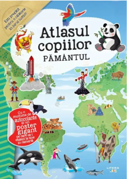 Atlasul copiilor. Pamantul (Litera)