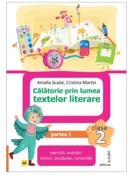 Calatorie prin lumea textelor literare. Clasa a II-a. Partea 1 (AR)