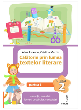 Calatorie prin lumea textelor literare. Clasa a II-a. Partea 1 (L)