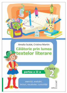 Calatorie prin lumea textelor literare. Clasa a II-a. Partea a 2-a (CP)