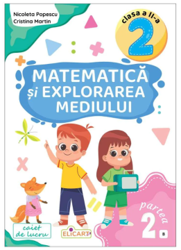 Matematica si explorarea mediului. Clasa a II-a. Partea 2 (B)