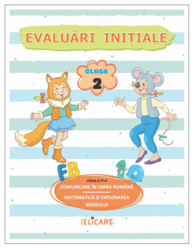 Evaluari initiale. Clasa a II-a (Elicart)