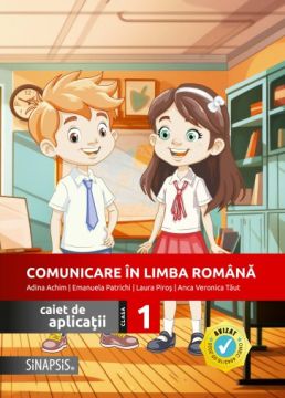 Comunicare in limba romana- caiet de aplicatii pentru clasa I (Sinapsis)