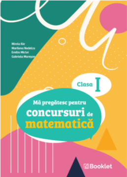 Ma pregatesc pentru concursuri de matematica: clasa I (Booklet)