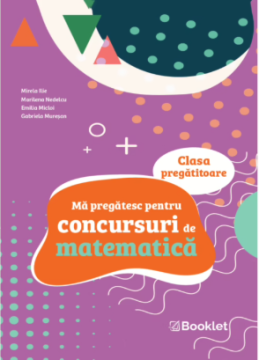 Ma pregatesc pentru concursuri de matematica: clasa pregatitoare (Booklet)