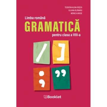 Limba romana – Gramatica pentru clasa a VIII-a (Booklet)