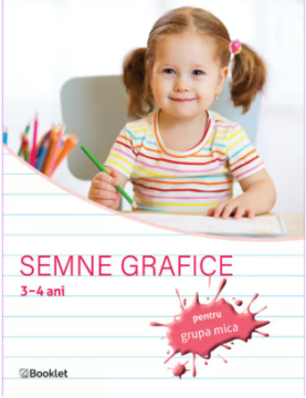 Semne grafice – caiet de lucru pentru grupa mica (Booklet)