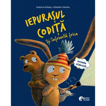 Iepurasul Codita isi infrunta frica / Iepurasul Codita si falsa raceala (Booklet)