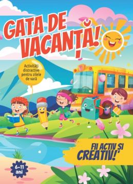 Gata de vacanta - jocuri și activități de vara, 6 - 11 ani (Sinapsis)