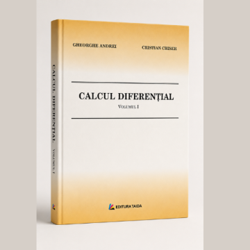 Calcul diferential Volumul I, Gheorghe Andrei, Cristian Chiser