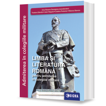 Limba si Literatura Romana, admitere in colegiile militare 2021 - Clasa a VIII-a