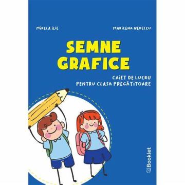 Semne grafice – caiet de lucru pentru clasa pregatitoare (Booklet)