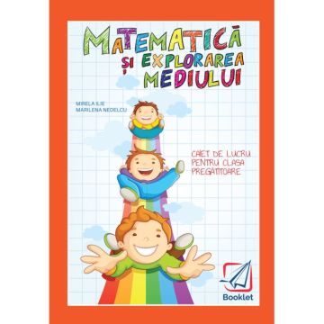 Matematica si explorarea mediului. Caiet de lucru pentru clasa pregatitoare (Booklet)