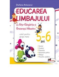 Educarea limbajului cu Rita Gargarita si Greierasul Albastru - (caiet) grupa mare 5-6 ani