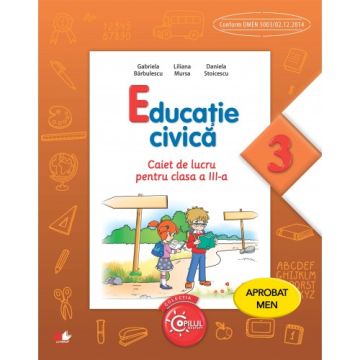 Educație civică. Caiet de lucru. Clasa a III-a. Aprobat de MEN prin ordinul 3022/08.01.2018 (Litera)