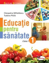 Educatie pentru sanatate clasa I