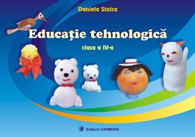 Educatie tehnologica. Clasa a IV-a