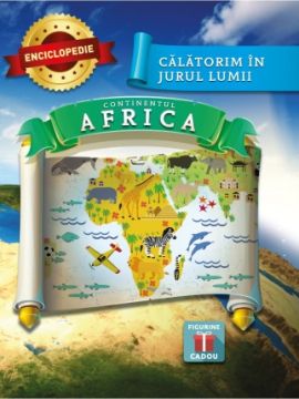 Enciclopedie  Calatorim in jurul lumii - Africa