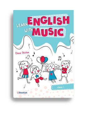 Learn English with music – Caiet de lucru pentru clasa I (Booklet)