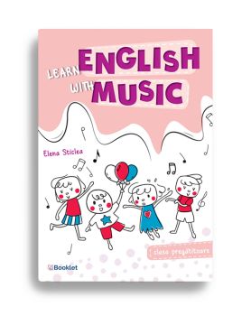 Learn English with music – Caiet de lucru pentru clasa pregătitoare (Booklet)