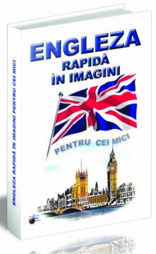 Engleza rapida in imagini - pentru cei mici (Steaua Nordului)
