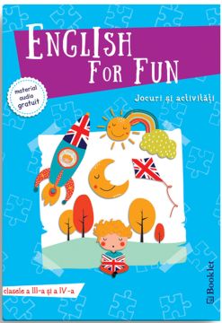 English for Fun – Jocuri si activitati pentru clasele a III-a si a IV-a (Booklet)
