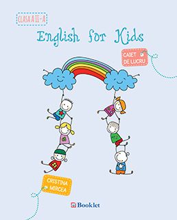 English for kids - caiet de lucru - clasa a II-a 2016