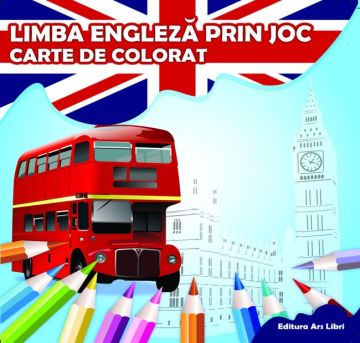 Carte de colorat - Limba engleza prin joc (Ars Libri)