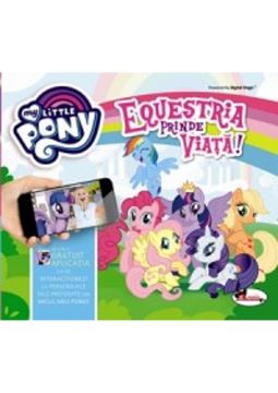 Equestria prinde viata - My little pony