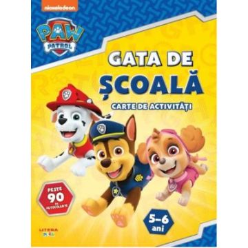 Patrula Catelusilor. Gata de scoala. Carte de activitati (Litera)