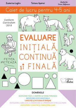 Evaluare initiala, continua si finala – caiet de lucru pentru 4-5 ani (Caba)