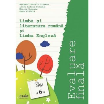 EVALUARE FINALA CLASA 6 ROMANA + ENGLEZA - CIRSTEA