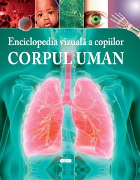 Enciclopedia vizuală a copiilor. Corpul uman (Prut)