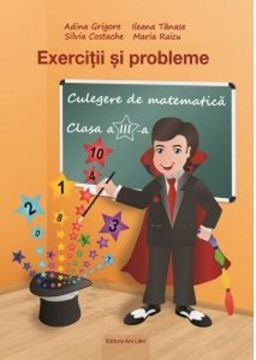 1000 Exercitii si probleme - Culegere de matematica - Clasa a III-a (Ars Libri)