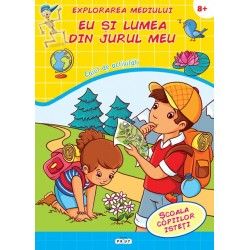 Explorarea mediului. Eu si lumea din jurul meu. Caiet de activitati 8+ (Prut)