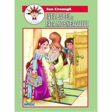 Fata babei si fata mosneagului - Ion Creanga (Andreas)